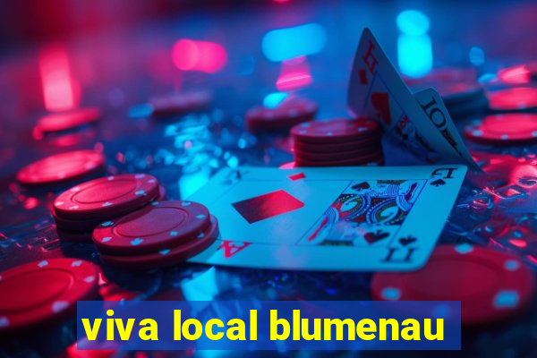 viva local blumenau