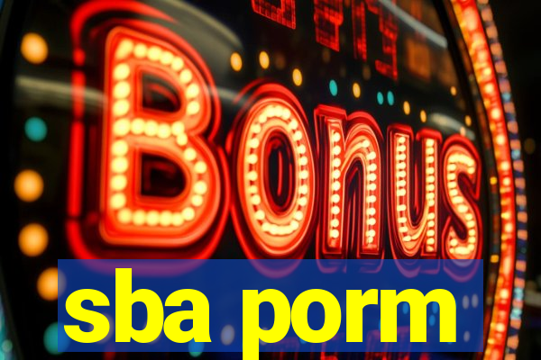 sba porm