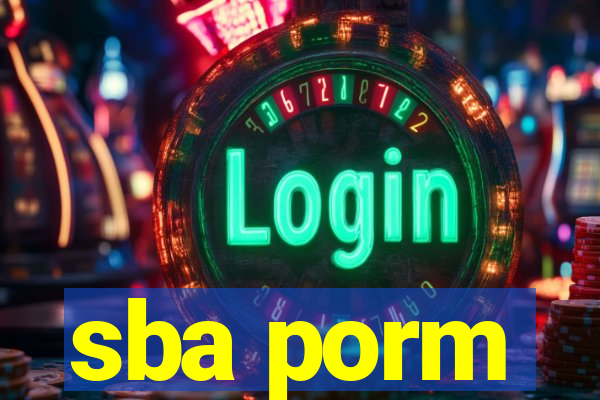 sba porm