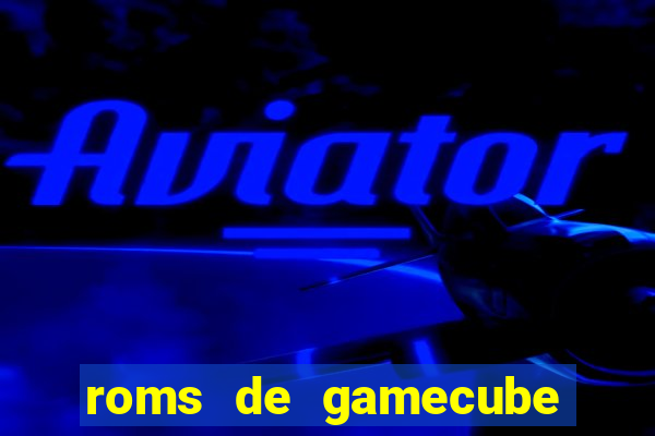 roms de gamecube pt br