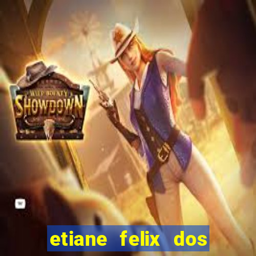 etiane felix dos santos nua