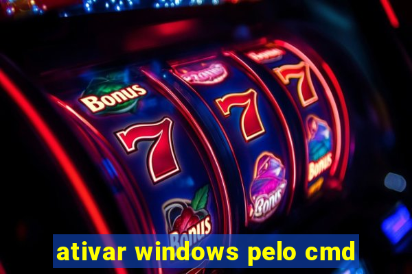 ativar windows pelo cmd