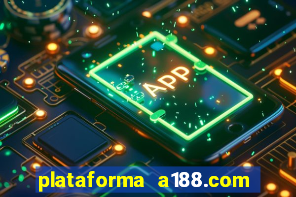 plataforma a188.com paga mesmo