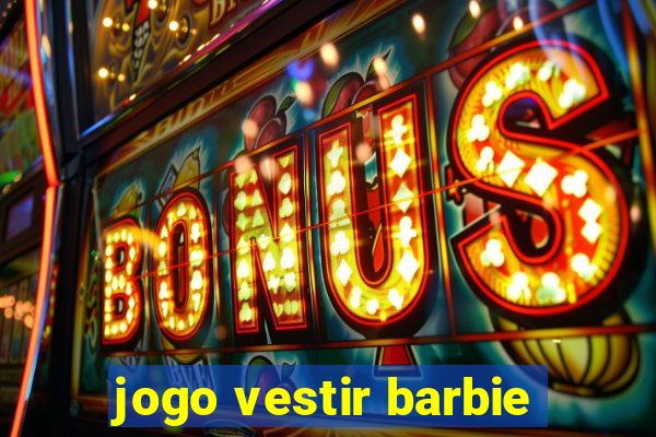 jogo vestir barbie