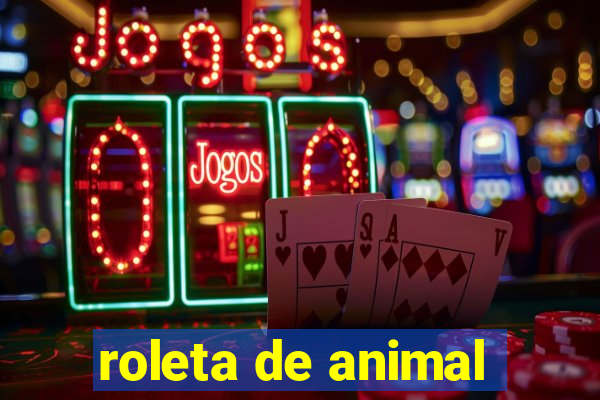 roleta de animal