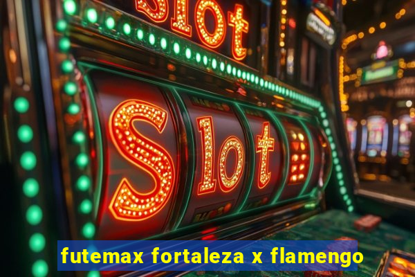 futemax fortaleza x flamengo