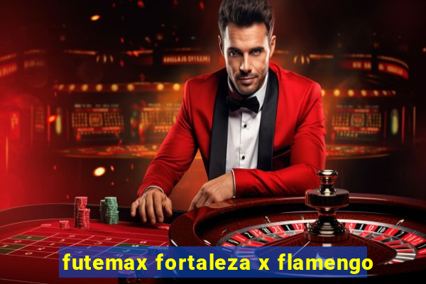 futemax fortaleza x flamengo