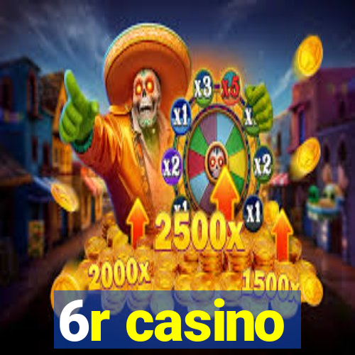 6r casino