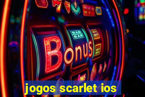 jogos scarlet ios