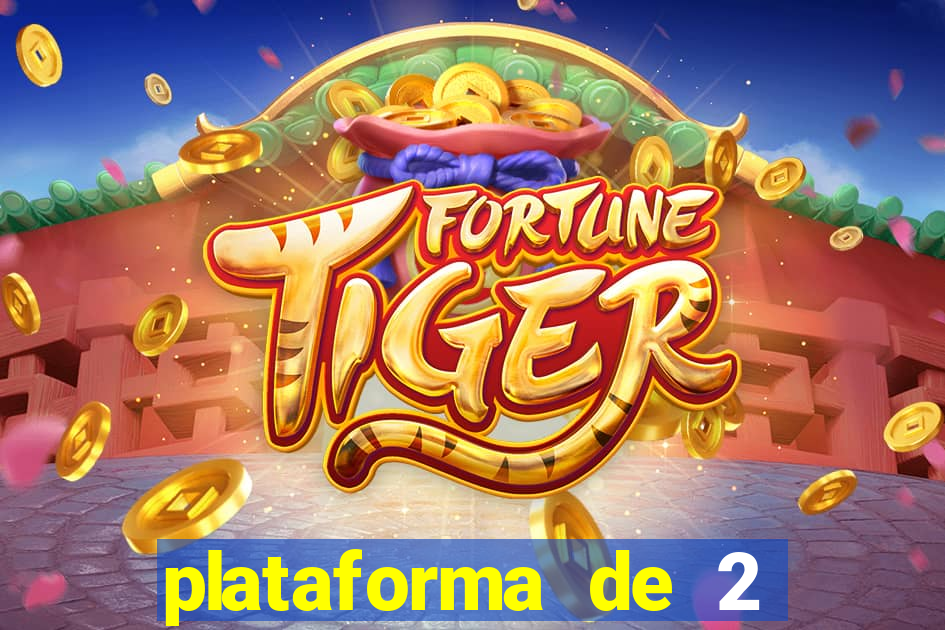 plataforma de 2 reais tigre