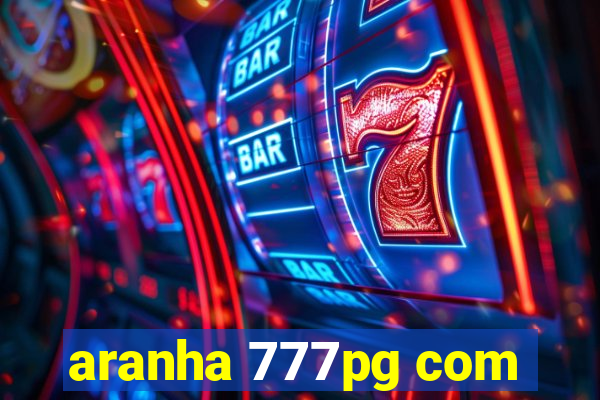 aranha 777pg com