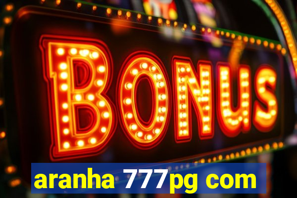 aranha 777pg com