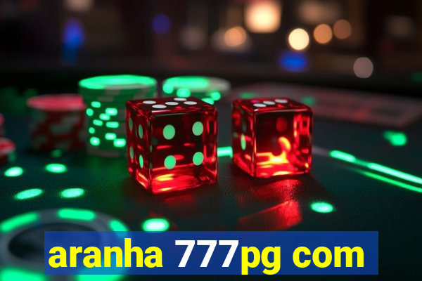 aranha 777pg com