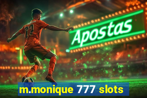 m.monique 777 slots