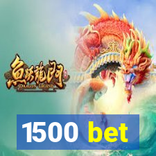 1500 bet