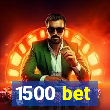 1500 bet