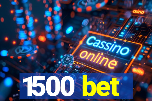 1500 bet