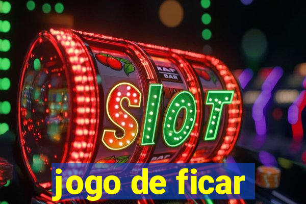 jogo de ficar