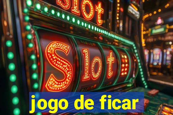 jogo de ficar