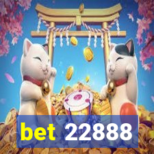 bet 22888