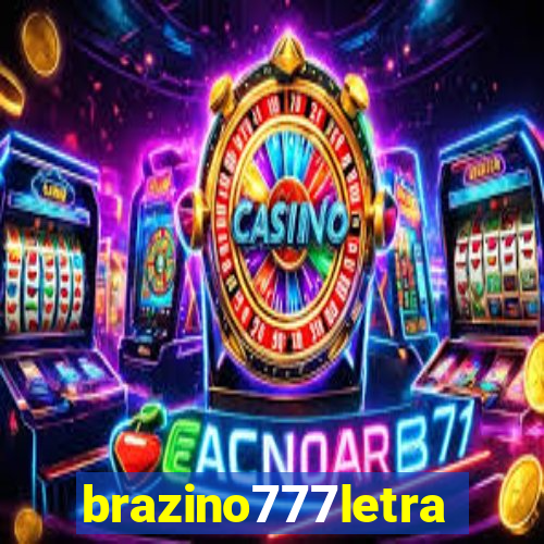 brazino777letra