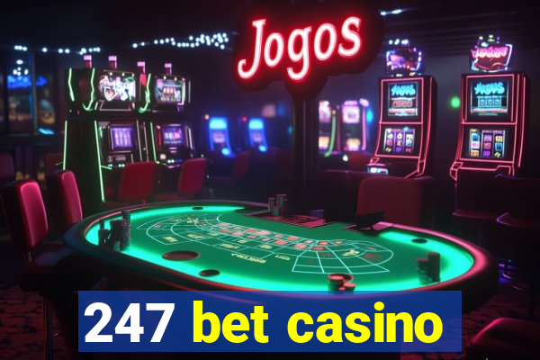 247 bet casino