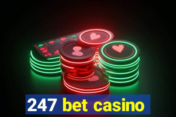 247 bet casino