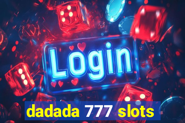 dadada 777 slots