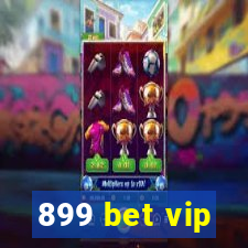 899 bet vip