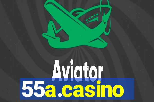 55a.casino