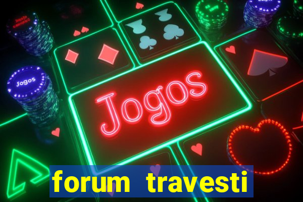 forum travesti porto alegre