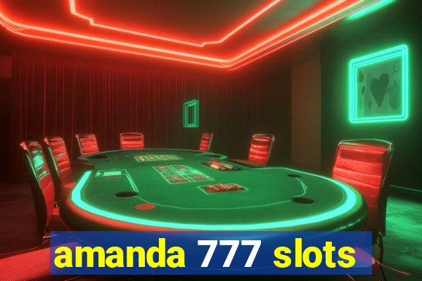 amanda 777 slots