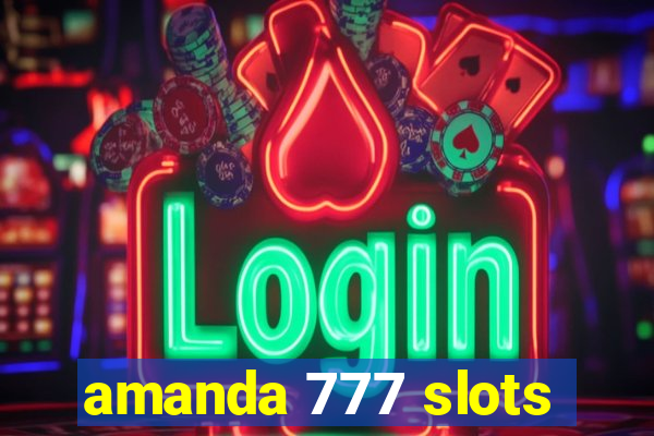 amanda 777 slots