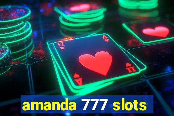 amanda 777 slots