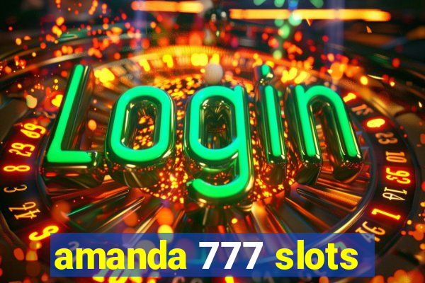 amanda 777 slots