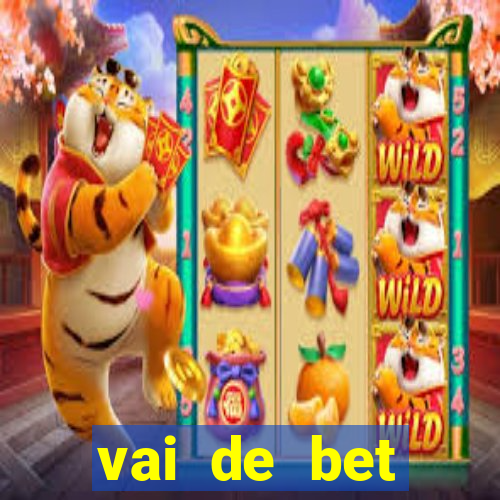 vai de bet esportes da sorte