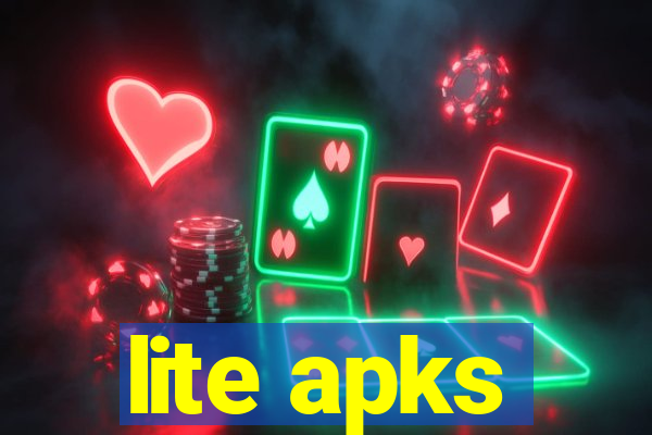 lite apks