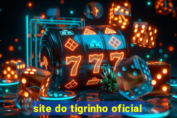 site do tigrinho oficial