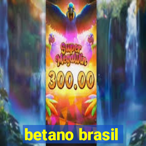 betano brasil