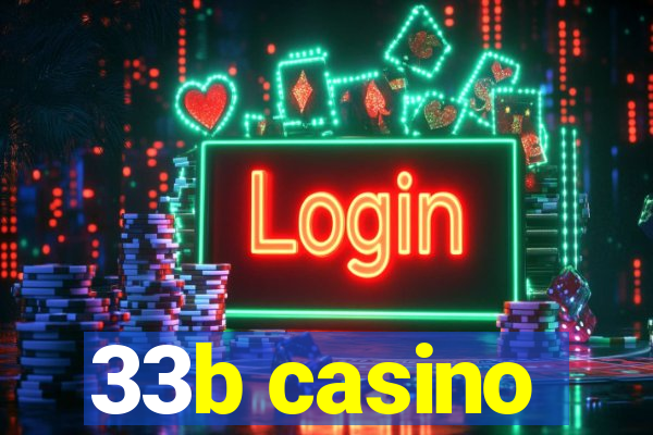 33b casino