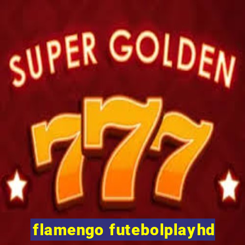 flamengo futebolplayhd