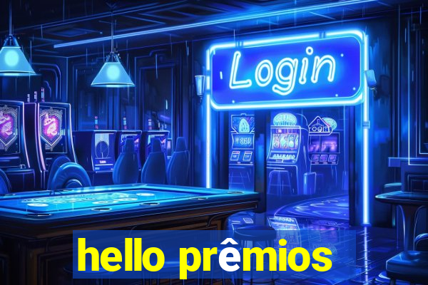 hello prêmios