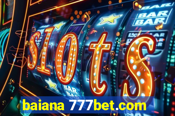 baiana 777bet.com