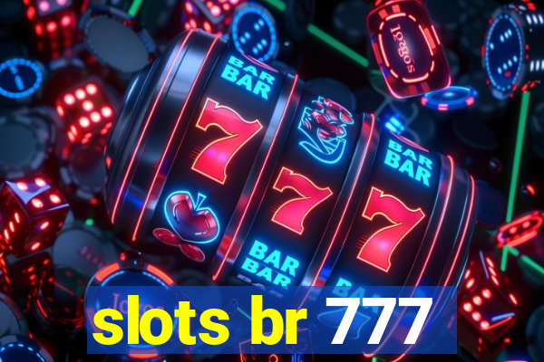 slots br 777