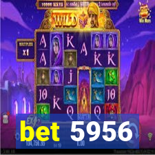 bet 5956