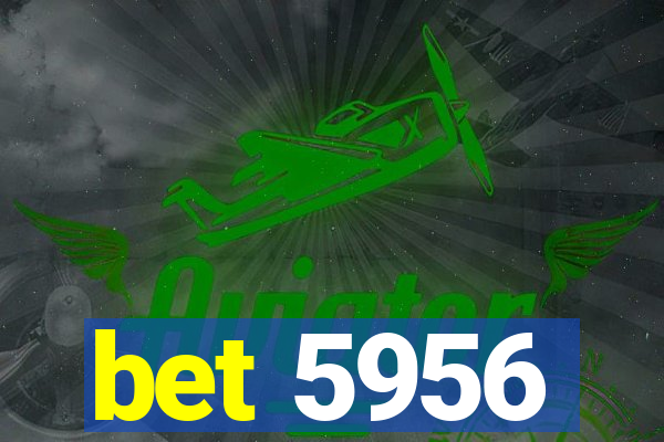 bet 5956