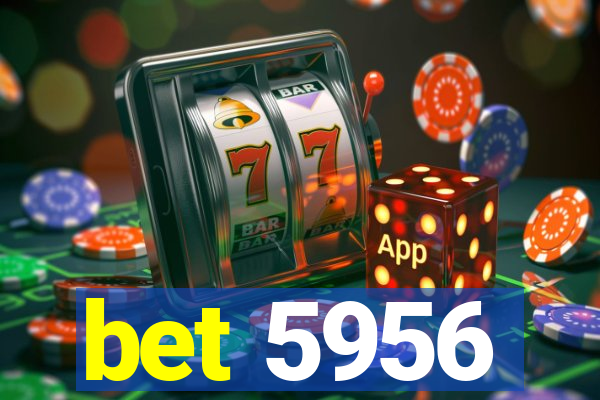 bet 5956