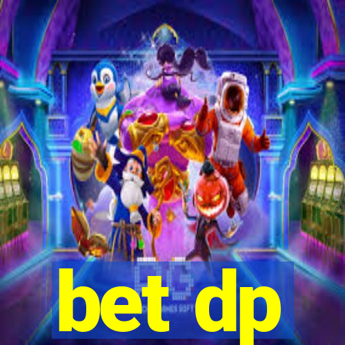 bet dp