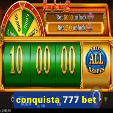 conquista 777 bet