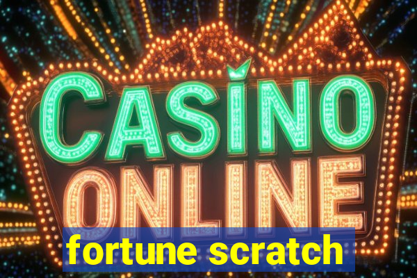 fortune scratch